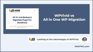 Advantages of WPVivid for Backup and Migration