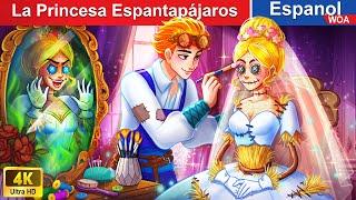 La Princesa Espantapájaros  Historia de La Princesa @WOASpanishFairyTales