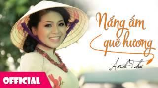 Nắng Ấm Quê Hương | Anh Thơ [Official HD]