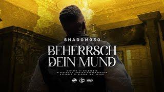 Shadow030 - Beherrsch dein Mund (prod. by Isy Beatz & C55)