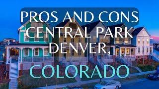 What are the pros and cons of Central Park in Denver, Colorado?