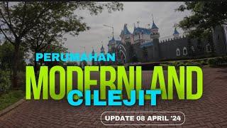 Modernland Cilejit Tangerang, Update 08 April 2024