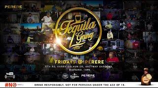 #TequilaGangLIVE #GANG_FridaysPerere with Mathata,GeneralDekok,MilkyDee,TheBANG,Theo,Bongani,BigMan