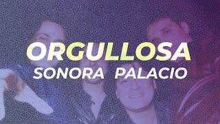 Sonora Palacio - Orgullosa