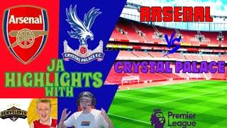 Arsenal vs Crystal Palace Premier League Highlights (With Jamzor & Denveloper)