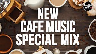 New Cafe Music Special Mix【For Work / Study】Restaurants BGM, Shop BGM