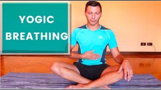 Full Yogic Breathing | How to breathe properly