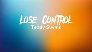 Lose Control-lyrics by Teddy Swims