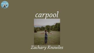 carpool - Zachary Knowles (Lyric Video)