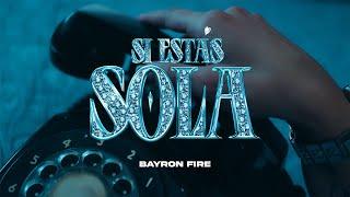 Si Estás Sola - Bayron Fire (Video Oficial) prod by dayzer 23