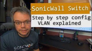 SonicWall switches - Basic step by step configuration