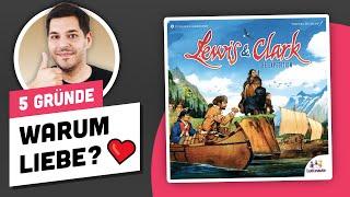 Darum musst du Lewis & Clark spielen ️