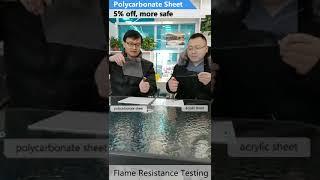 Polycarbonate  VS Acrylic：  Fire Resistance Test