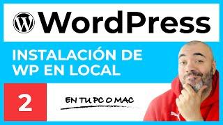 Instalando WordPress en LOCAL - CURSO de WordPress #2 - Tutorial en Español