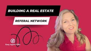 How to Build a Real Estate Referral Network