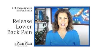 Release Lower Back Pain --EFT Tapping with Sharon Smith