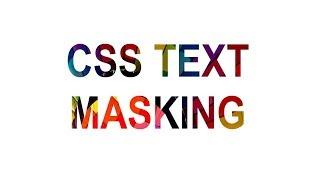 Clip Masking In CSS - Text Clipping Mask Tutorial - webdev