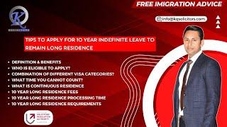 10 Years Long Residence | ILR Long Residence | long residence #ukimmigrationsolicitors