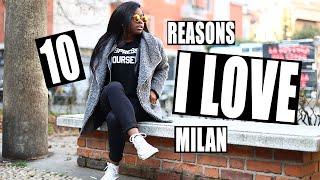 10 Reasons I love Milan | 10 Motivi Per Cui Amo Milano