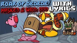Roar of Dedede / Masked & Wild: DDD WITH LYRICS By RecD - Kirby And The Forgotten Land Cover