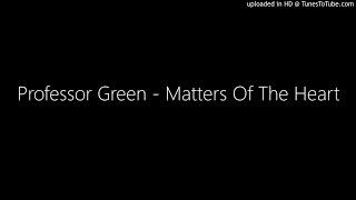 Professor Green - Matters Of The Heart (3853music.com)