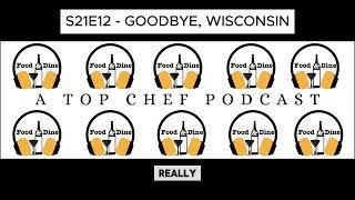 Goodbye, Wisconsin  - Top Chef Season 21 Episode 12 - S21E12