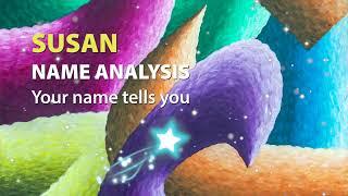 SUSAN Name Analysis / Your name tells you