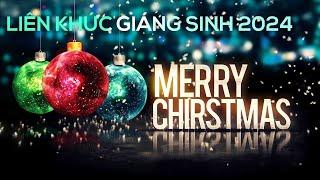 Nonstop Noel 2023 - 2024 - Liên Khúc Giáng Sinh Remix Sôi Động | Nhạc Giáng Sinh Hay Nhất Hiện Nay