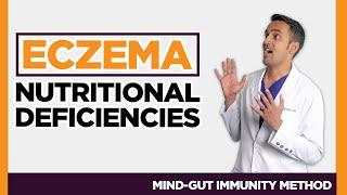 Top Nutrition Deficiency in [Eczema Dermatitis], (Vitamins Minerals, Natural Herbs, Supplements)