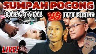 LIVE! Detik-detik Sumpah Pocong Saka Tatal bikin Merinding Iptu Rudiana Tak Berani Datang?!