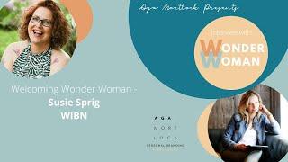 Aga Mortlock Presents Wonder Woman Interview with Susie Sprig.