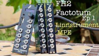 FH2 Factotum #1 - Linnstrument MPE