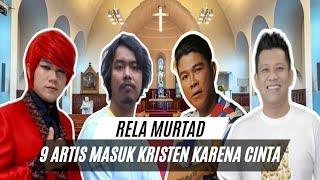 RELA JADI MURTAD! 9 Selebriti Peluk Kristen Karena CINTA!