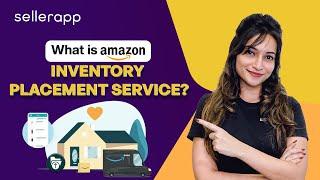 Amazon Inventory Placement Service Explained: Maximize Efficiency and Profits