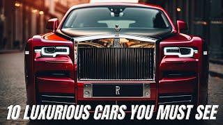 TOP 10 Most Luxurious CARS in the World! YOU MUST SEE