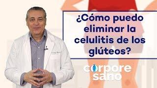 ¿Cómo puedo eliminar la celulitis de los glúteos? | Corpore Sano