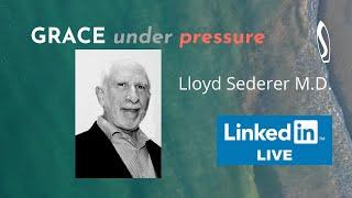 GRACE under pressure: John Baldoni with Lloyd Sederer M.D.