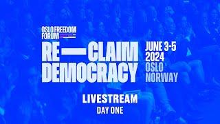 2024 Oslo Freedom Forum | Day One