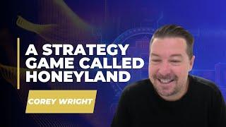 Crypto Podcast - A strategy Game called Honeyland - Corey Wright (#63)