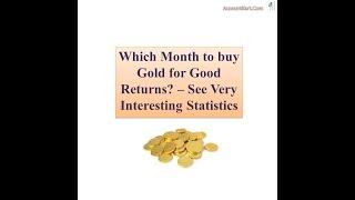 Which month to Buy gold for Best returns? - Very interesting Statistics! Check out our 1 min Video