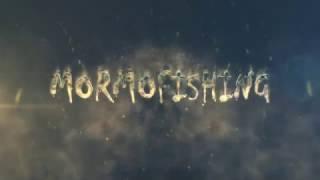 Cinematic intro Mormofishing cannel