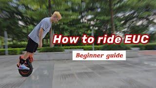 How to Ride an Electric Unicycle EUC! Join me on a beginners guide from my personal experience!