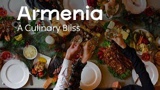 Armenia – A Culinary Bliss (Short Version)