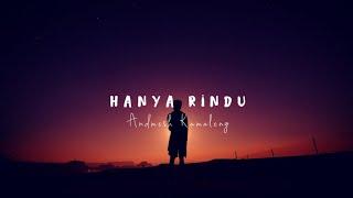 Andmesh Kamaleng - Hanya Rindu (Lyrics)