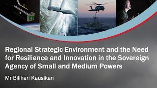The Regional Strategic Environment - Mr Bilahari Kausikan