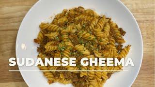 SUDANESE GHEEMA/MACORONA || PASTA & MINCED BEEF