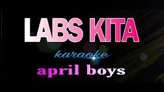 LABS KITA april boys karaoke