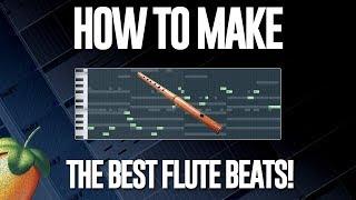 HOW TO MAKE THE BEST FLUTE MELODIES FOR BEATS