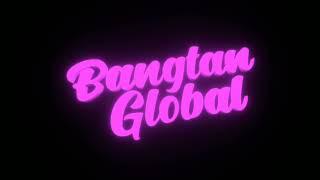 Welcome BTS ARMY and Everyone to Your Channel "BANGTAN GLOBAL"