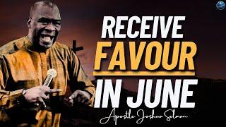 Pray This Favor Provoking Prayer Before May End And June Will Shock You | Apostle Joshua Selman